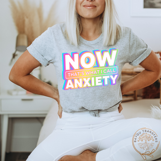 Now that's what I call Anxiety - Thin Matte Screen Print Transfer