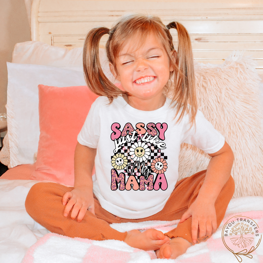 Sassy just like my Mama - Thin Matte Screen Print Transfer