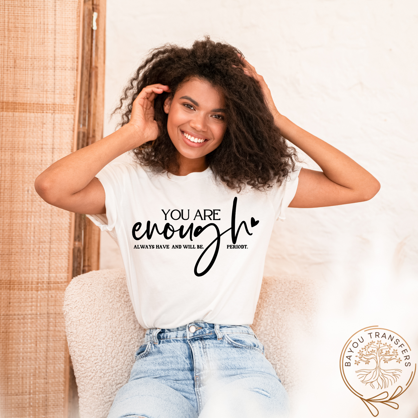 You are Enough - Screen Print Transfer